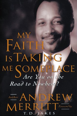 My Faith Is Taking Me Someplace: Are you on the road to nowhere?