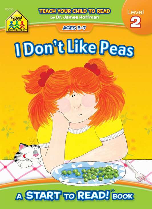 School Zone I Don’t Like Peas, Start to Read! Book Level 2: Ages 5 to 7, Rhyming, Early Reading, Vocabulary, Sentence Structure, Picture Clues, and More (Start to Read! Book Series)