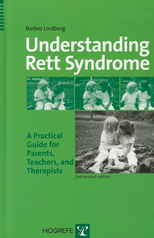 Understanding Rett Syndrome: A Practical Guide for Parents, Teachers, And Therapists