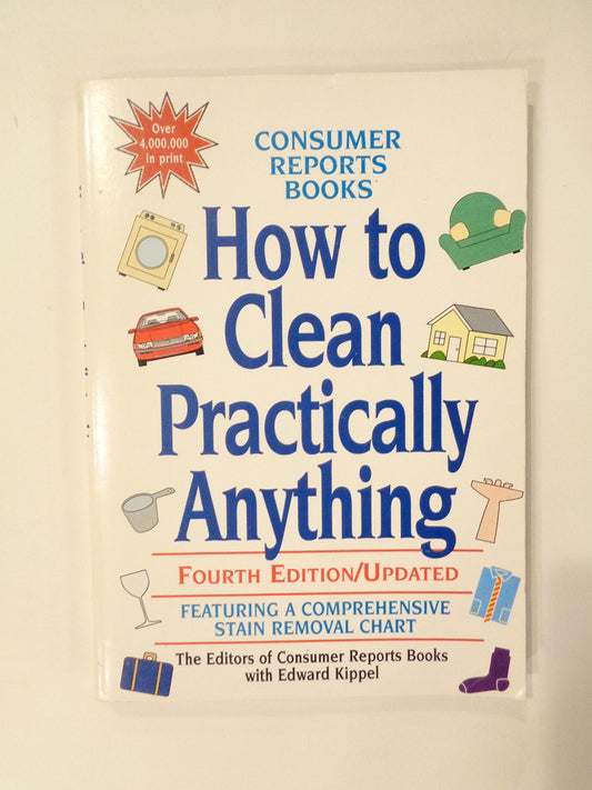 HOW TO CLEAN PRACTICALLY ANYTHIN