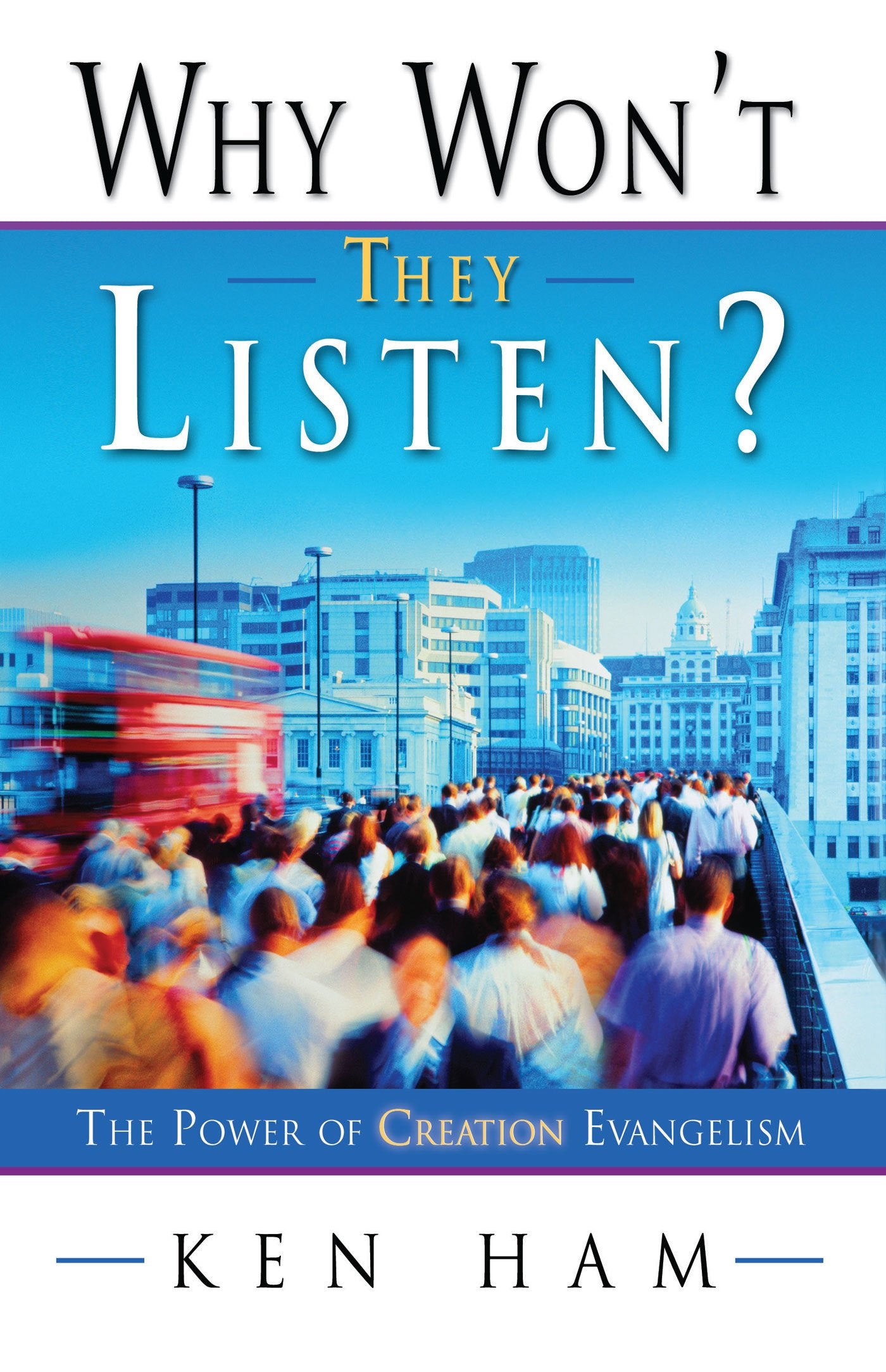Why Won't They Listen?