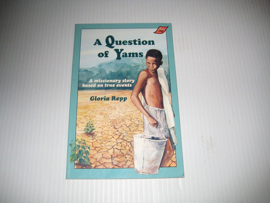 A Question of Yams: A Missionary Story Based on True Events