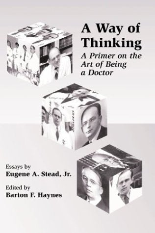 A Way of Thinking: A Primer on the Art of Being a Doctor