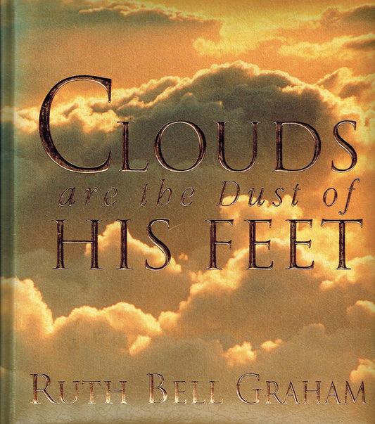 Clouds Are the Dust of His Feet