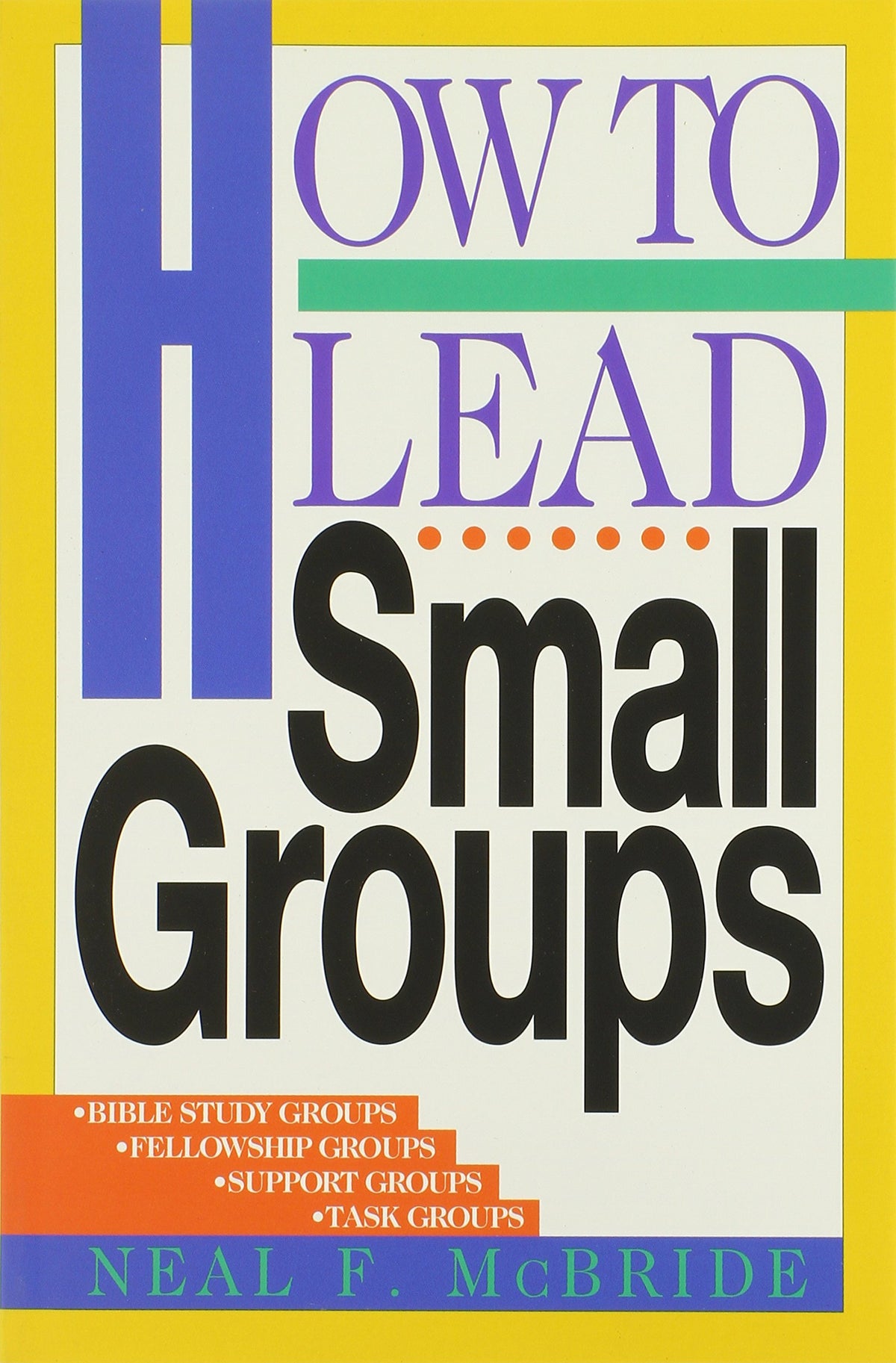 How to Lead Small Groups