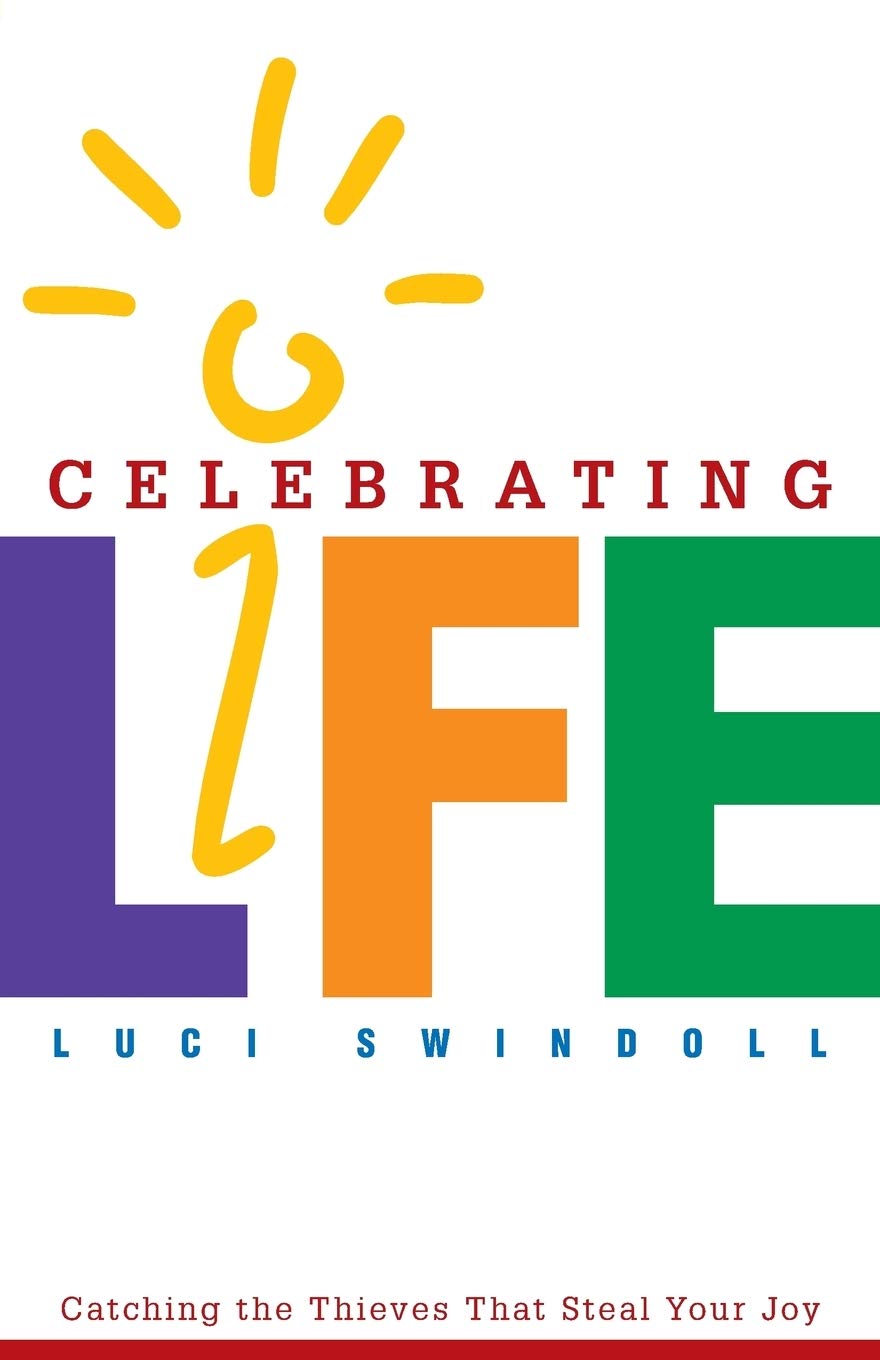 Celebrating Life: Catching the Thieves That Steal Your Joy (Fran Sciacca)