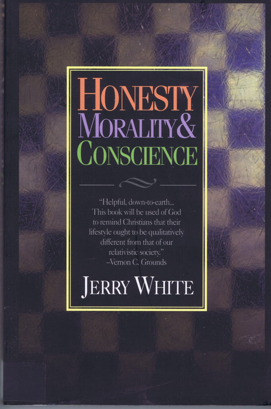 Honesty, Morality, & Conscience