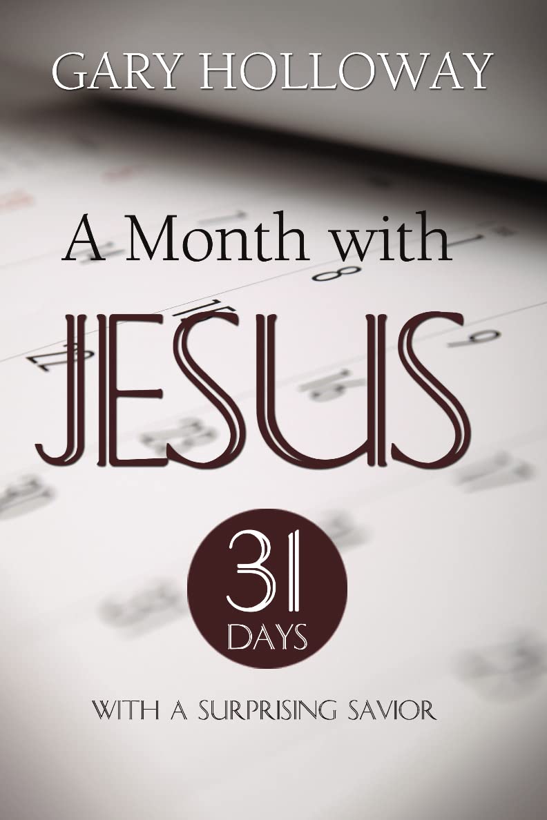 A Month With Jesus: 31 Days with a Surprising Savior