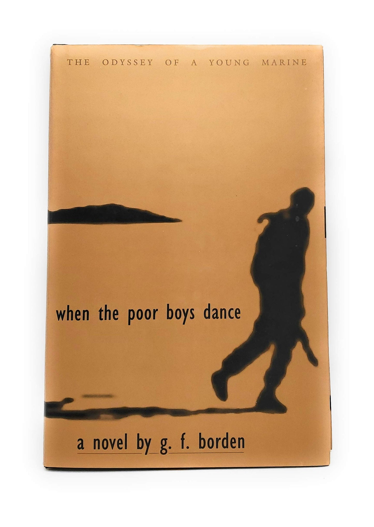 When the Poor Boys Dance: The Odyssey of a Young Marine