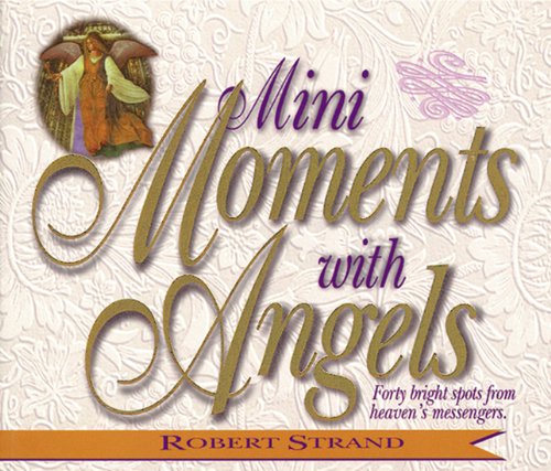 Mini Moments with Angels