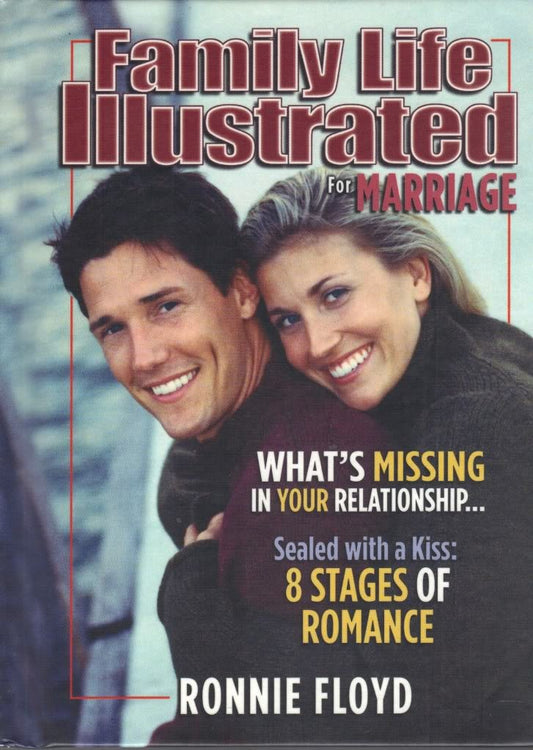 Family Life Illustrated for Marriage: 6 Steps to Safeguard Your Marriage