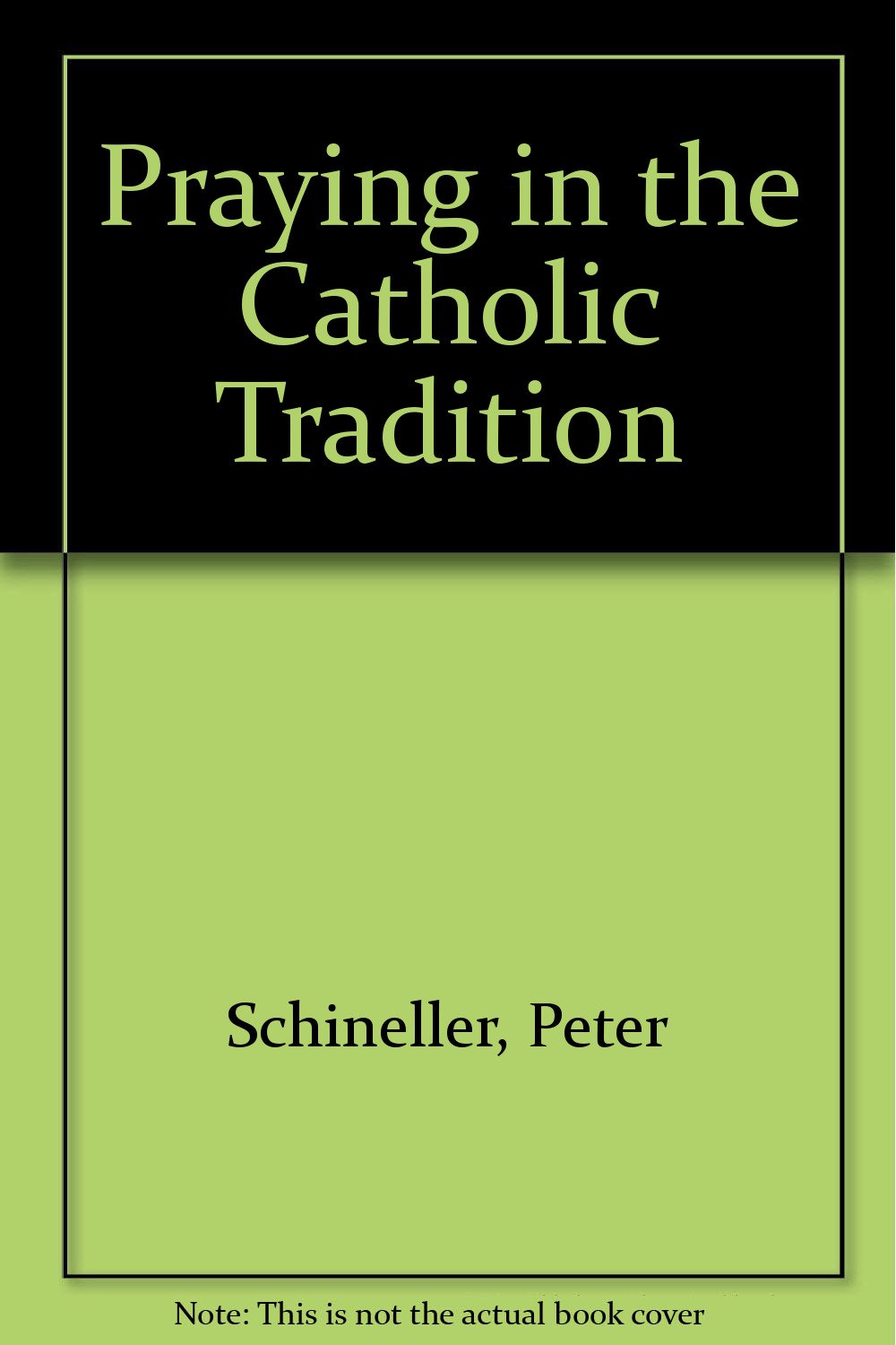 Praying in the Catholic Tradition
