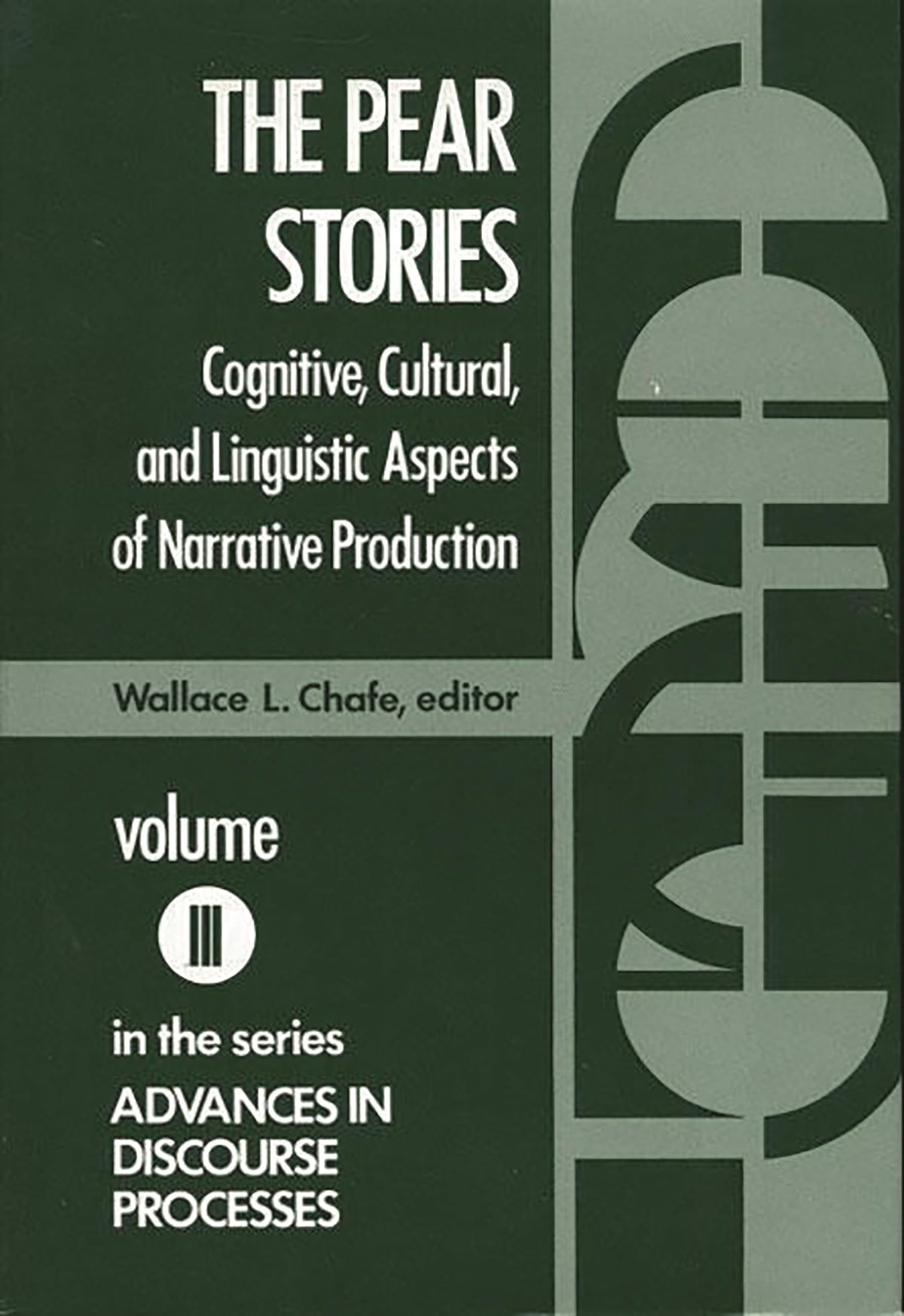 The Pear Stories: Cognitive, Cultural and Linguistic Aspects of Narrative Production (Advances in Discourse Processes)