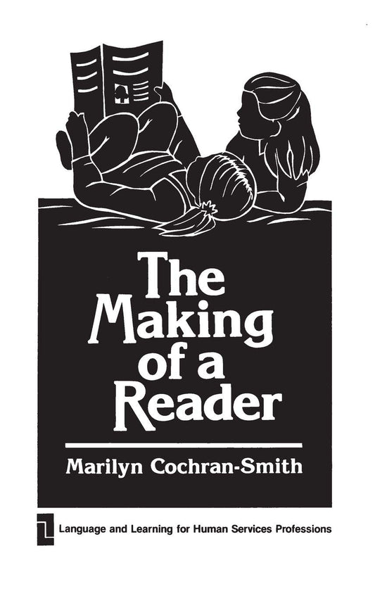 The Making of a Reader: (Language and Learning for Human Service Professions)