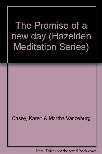 The Promise of a new day (Hazelden Meditation Series)