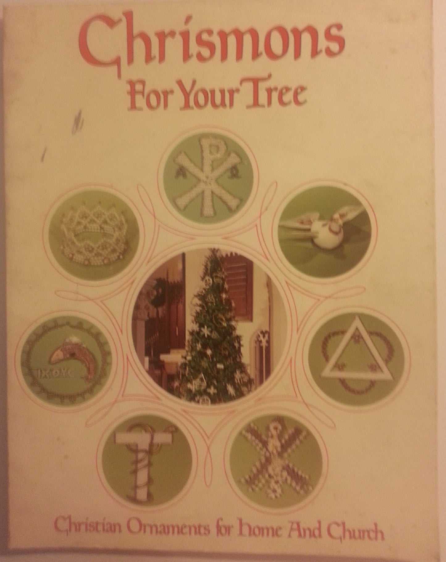 Chrismons for Your Tree: Christian Ornaments for Home and Church - 6498