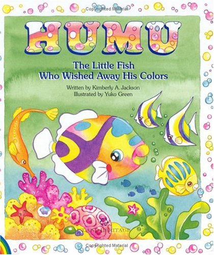 Humu: The Little Fish Who Wished Away His Colors