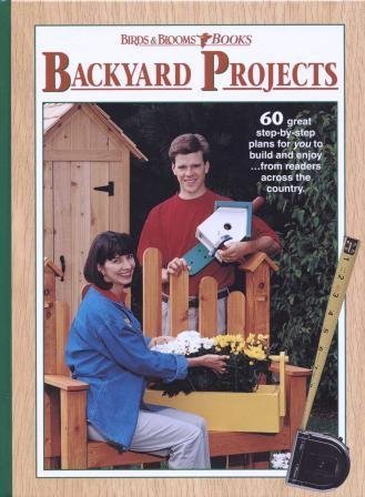 Backyard Projects (Birds & Blooms Books)
