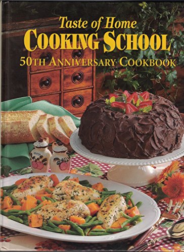Taste of Home Cooking School 50th Anniversary Cookbook