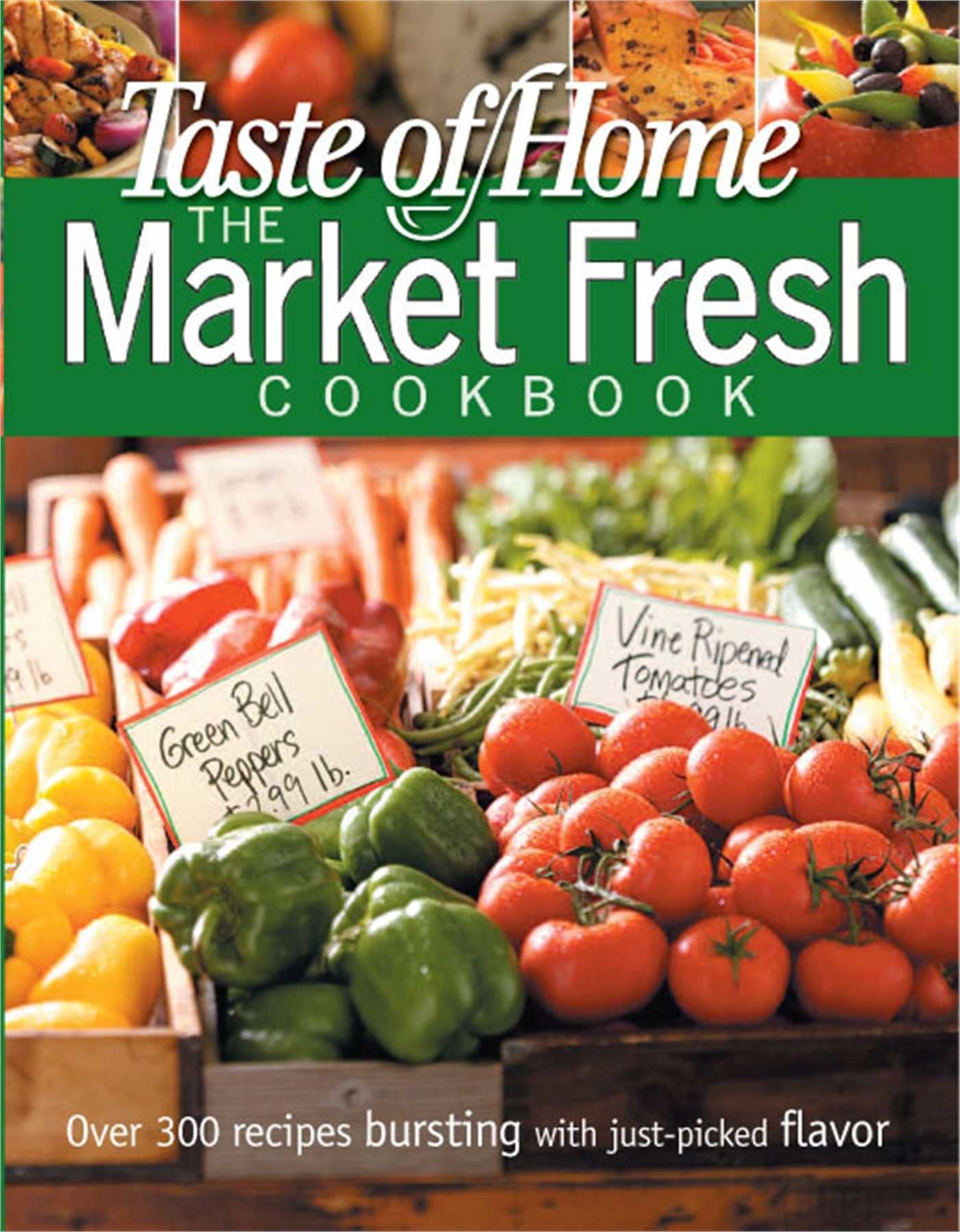Taste of Home Market Fresh Cookbook