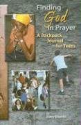 Finding God in Prayer: A Backpack Journal for Teens