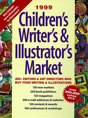 1999 Children's Writer's & Illustrator's Market (Children's Writer's & Illustrator's Market, 1999)
