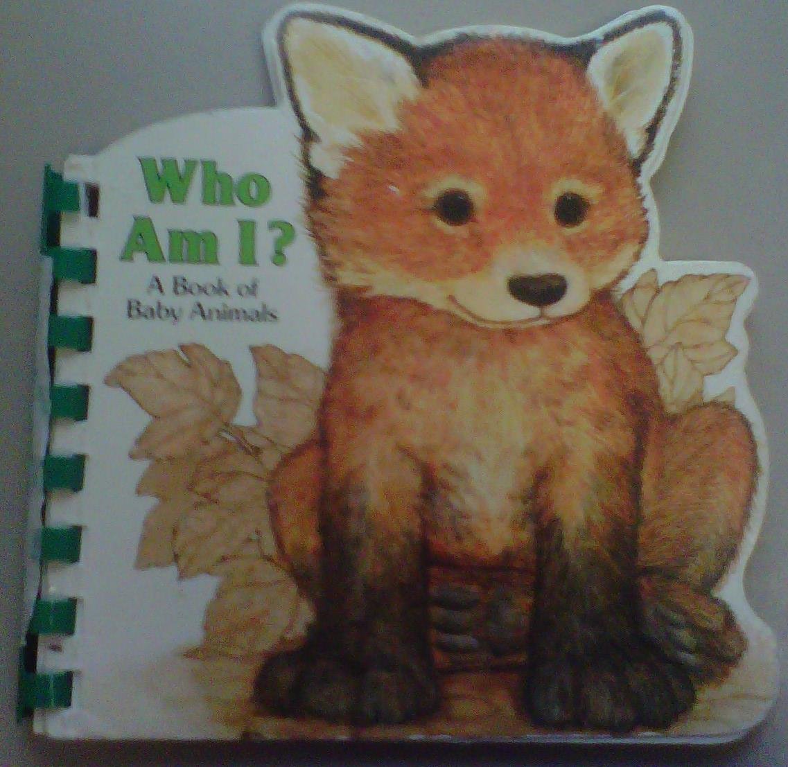 Who Am I?: A Book of Baby Animals (Little Shape Books)