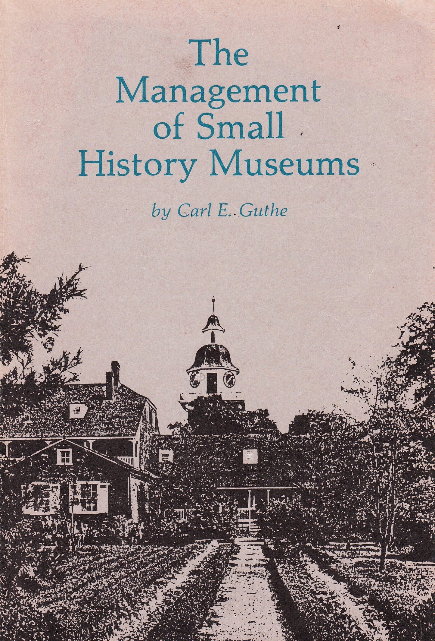 The Management of Small History Museums