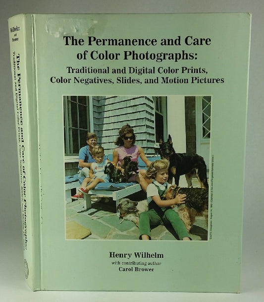 The Permanence and Care of Color Photographs: Traditional and Digital Color Prints, Color Negatives, Slides, and Motion Pictures