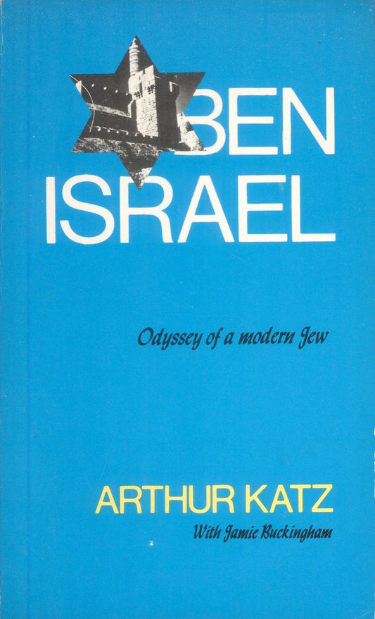 Ben Israel: Odyssey of a Modern Jew