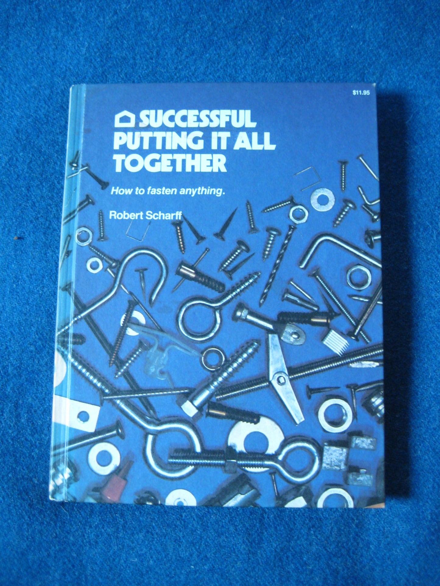 Successful Putting It All Together : How to Fasten Anything
