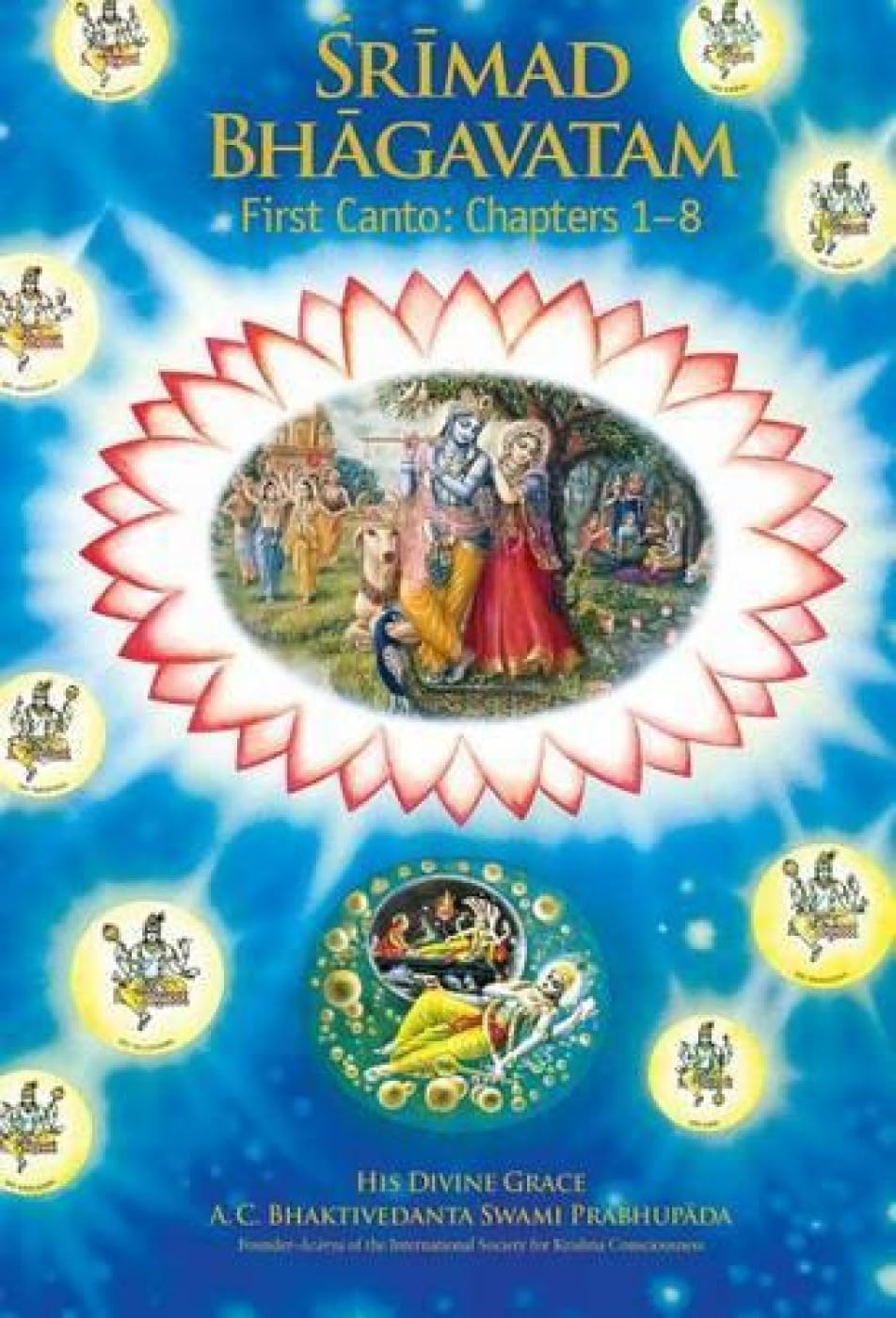 Srimad Bhagavatam: First Canto "Creation"(Chapters 1-7)
