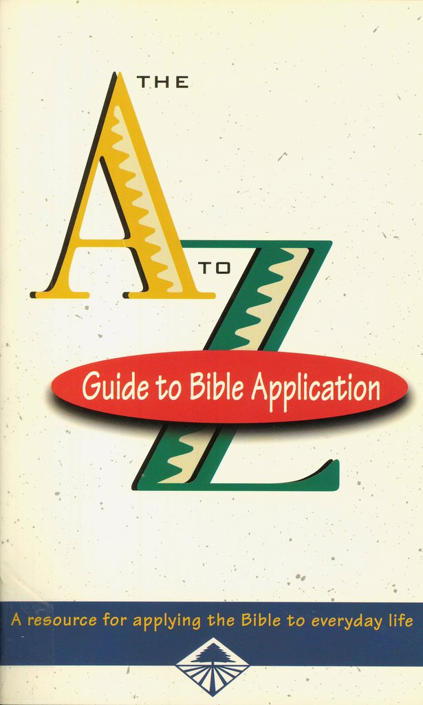 The A to Z Guide to Bible Application