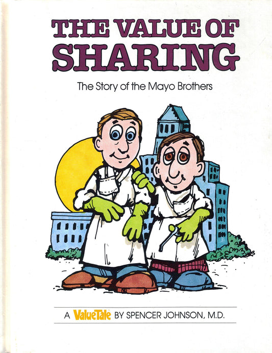 Value of Sharing: The Story of the Mayo Brothers (Value Tale)