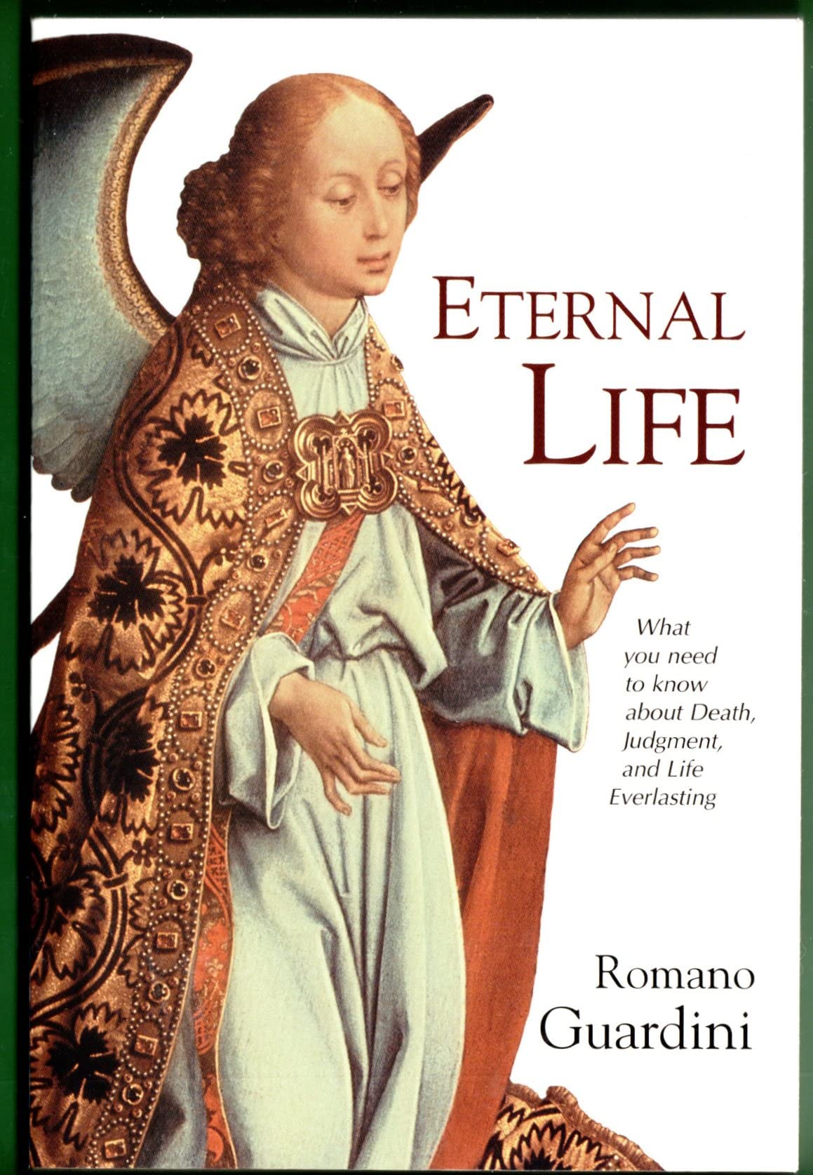 Eternal Life: What You Need to Know About Death, Judgment, and Life Everlasting