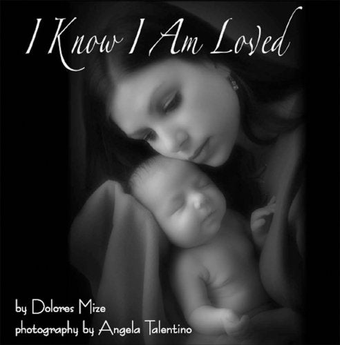 I Know I Am Loved: A Timeless Celebration of Childbirth