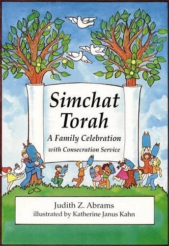 Simchat Torah: A Family Celebration With Consecration Service (English and Hebrew Edition)