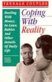 Teenage Couples Coping with Reality: Dealing with Money, In-Laws, Babies and Other Details of Daily Life (Teen Pregnancy and Parenting series)