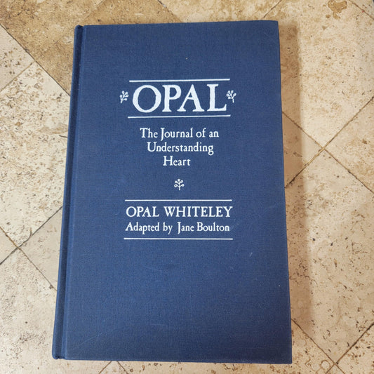 Opal, the Journal of an Understanding Heart