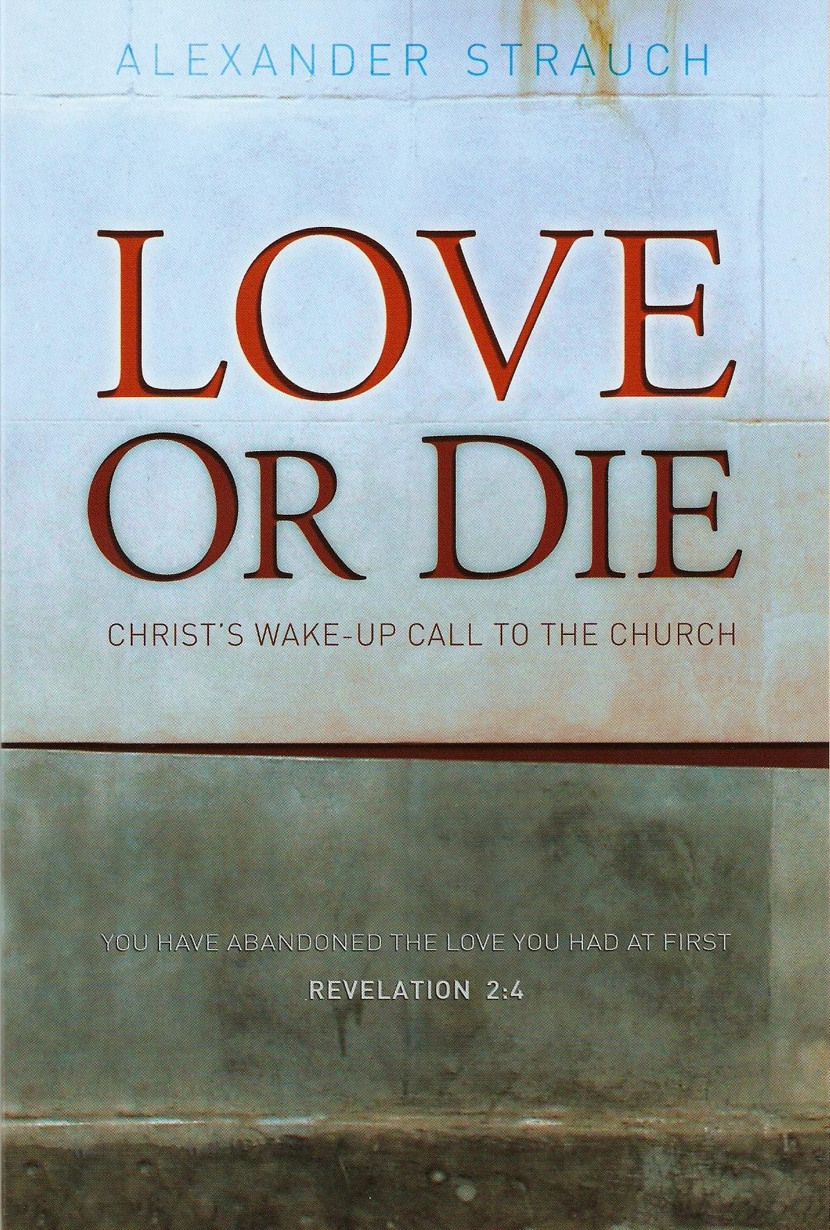 Love or Die: Christ's Wake-up Call to the Church