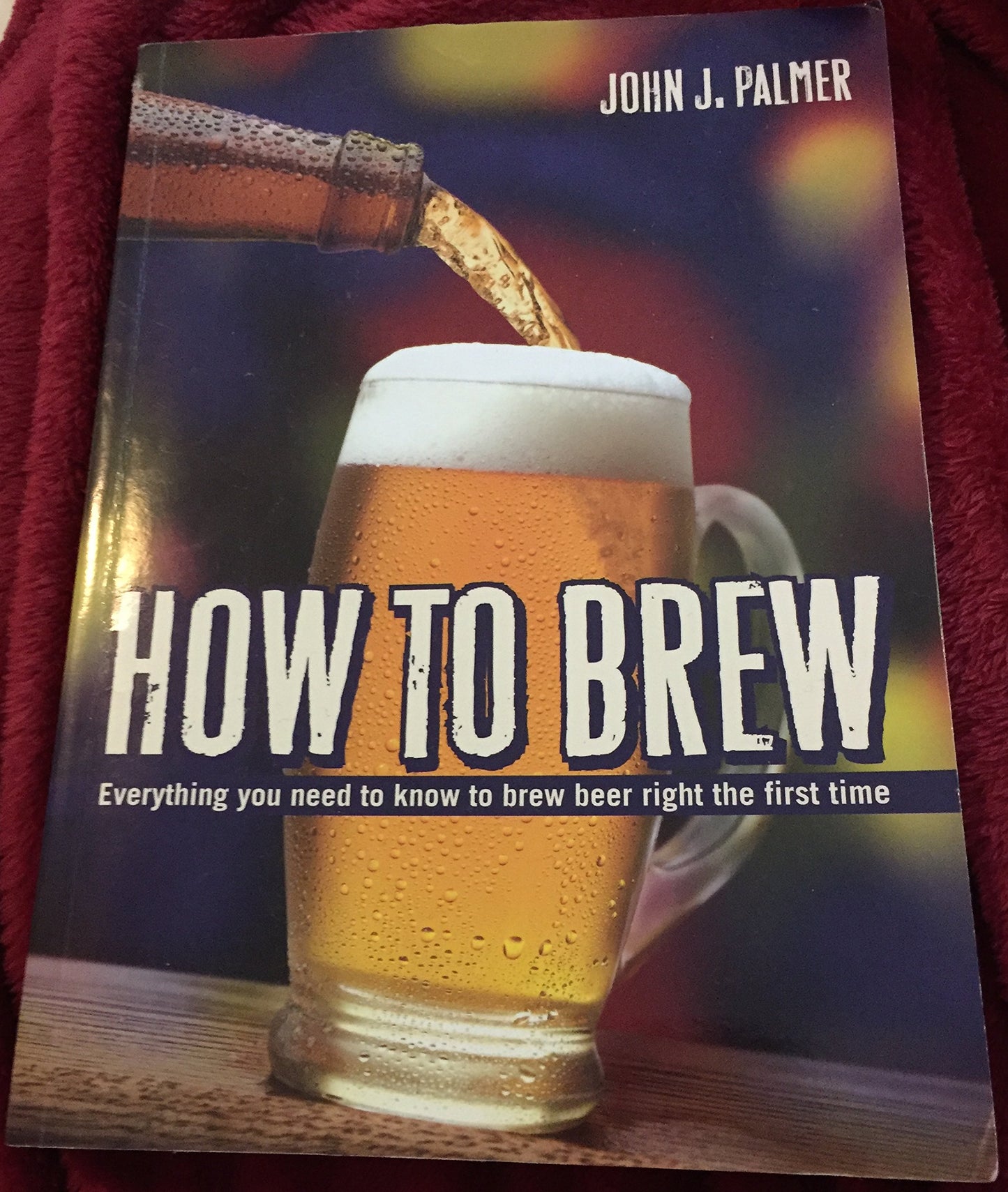 How to Brew: Everything You Need To Know To Brew Beer Right The First Time - 7499