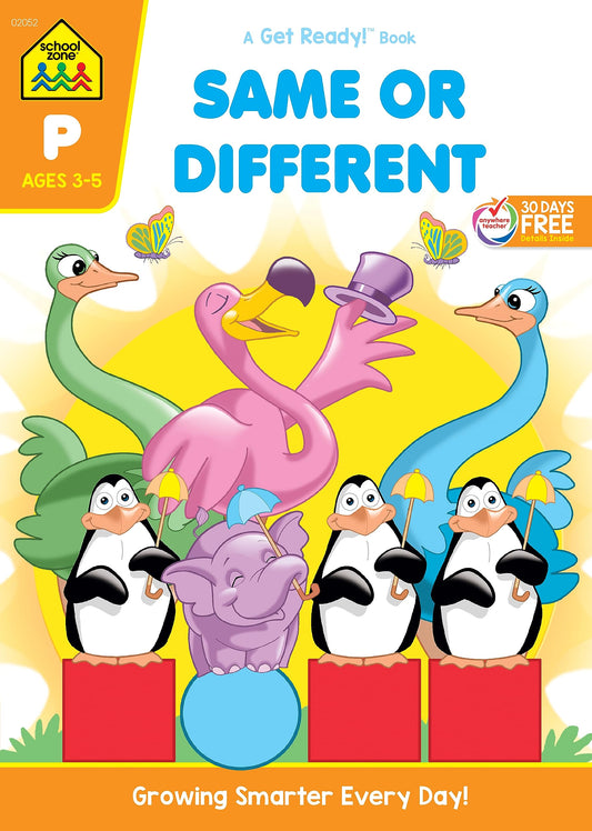 School Zone - Same or Different Workbook - 32 Pages, Ages 3 to 5, Preschool to Kindergarten, Words, Letters, Colors, Matching, Compare and Contrast, and More (School Zone Get Ready! Book Series)