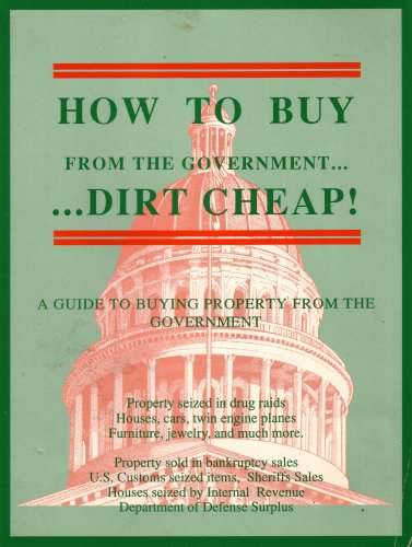 how to Buy from the Government...dirt Cheap