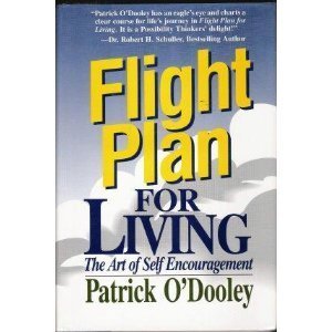 Flight Plan for Living: The Art of Self-Encouragement