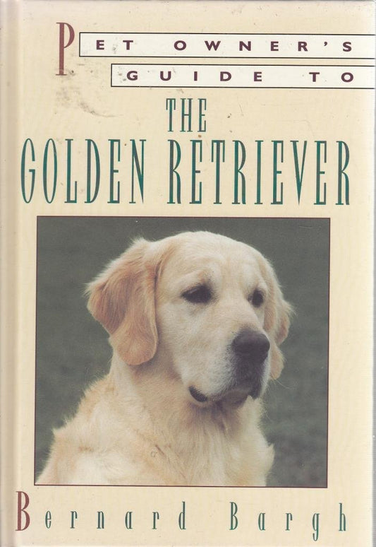Pet Owner's Guide to the Golden Retriever