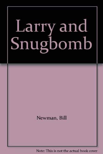 Larry and Snugbomb
