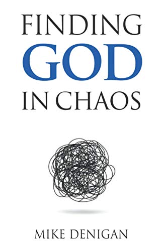 Finding God In Chaos
