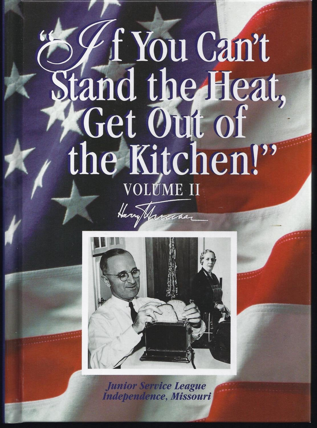If You Can't Stand the Heat Get Out of the Kitchen: Harry Truman