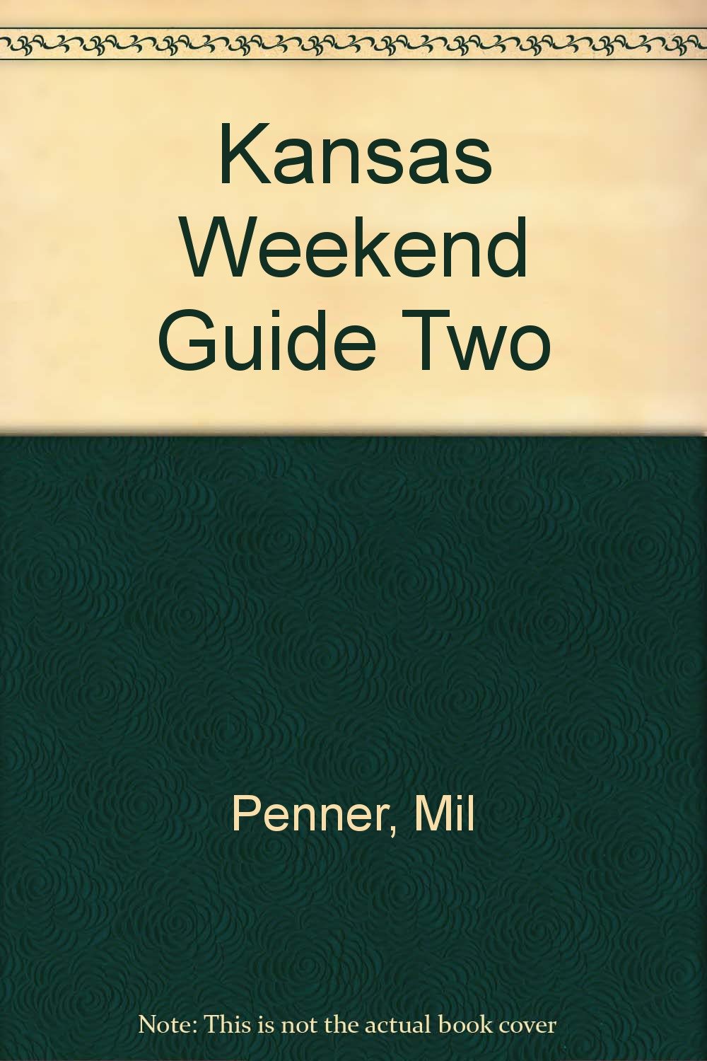 Kansas Weekend Guide Two