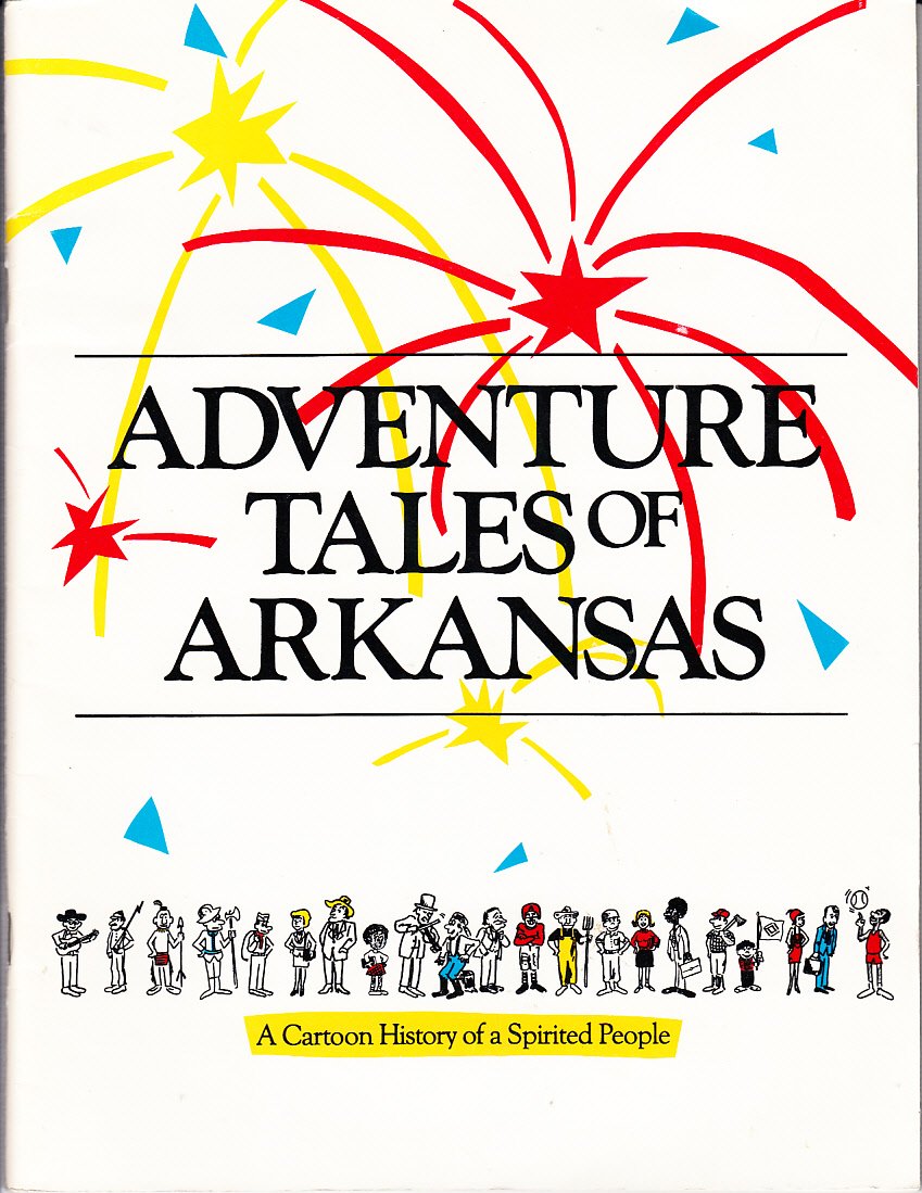 Adventure tales of Arkansas: A cartoon history of a spirited people
